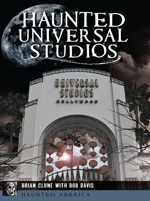 Title details for Haunted Universal Studios by Brian Clune - Available